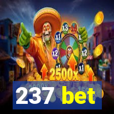 237 bet